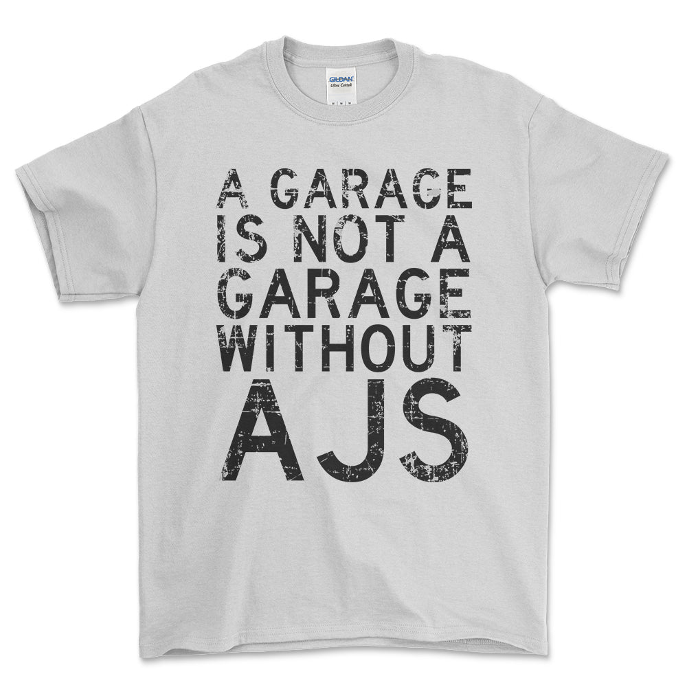 AJS - A Garage Is Not A Garage Without AJS - Unisex T-Shirt , Bomuld-Beklædning-AJS-Hvid-S-Forside-Garage Culture Shop- garage - man cave - merchandise