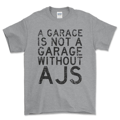 AJS - A Garage Is Not A Garage Without AJS - Unisex T-Shirt , Bomuld-Beklædning-AJS-Grå Sport-S-Forside-Garage Culture Shop- garage - man cave - merchandise