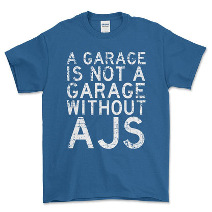 AJS - A Garage Is Not A Garage Without AJS - Unisex T-Shirt , Bomuld-Beklædning-AJS-Blå Royal-S-Forside-Garage Culture Shop- garage - man cave - merchandise