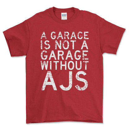 AJS - A Garage Is Not A Garage Without AJS - Unisex T-Shirt , Bomuld-Beklædning-AJS-Rød-S-Forside-Garage Culture Shop- garage - man cave - merchandise