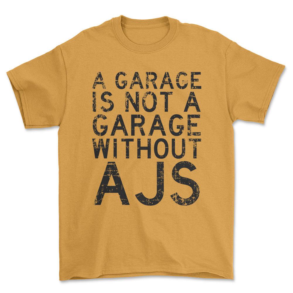 AJS - A Garage Is Not A Garage Without AJS - Unisex T-Shirt , Bomuld-Beklædning-AJS-Guld-S-Forside-Garage Culture Shop- garage - man cave - merchandise