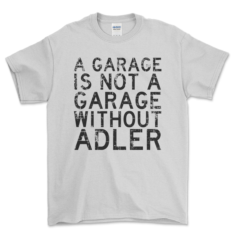 Adler - A Garage Is Not A Garage Without Adler - Unisex T-Shirt , Bomuld-Beklædning-Adler-Hvid-S-Forside-Garage Culture Shop- garage - man cave - merchandise