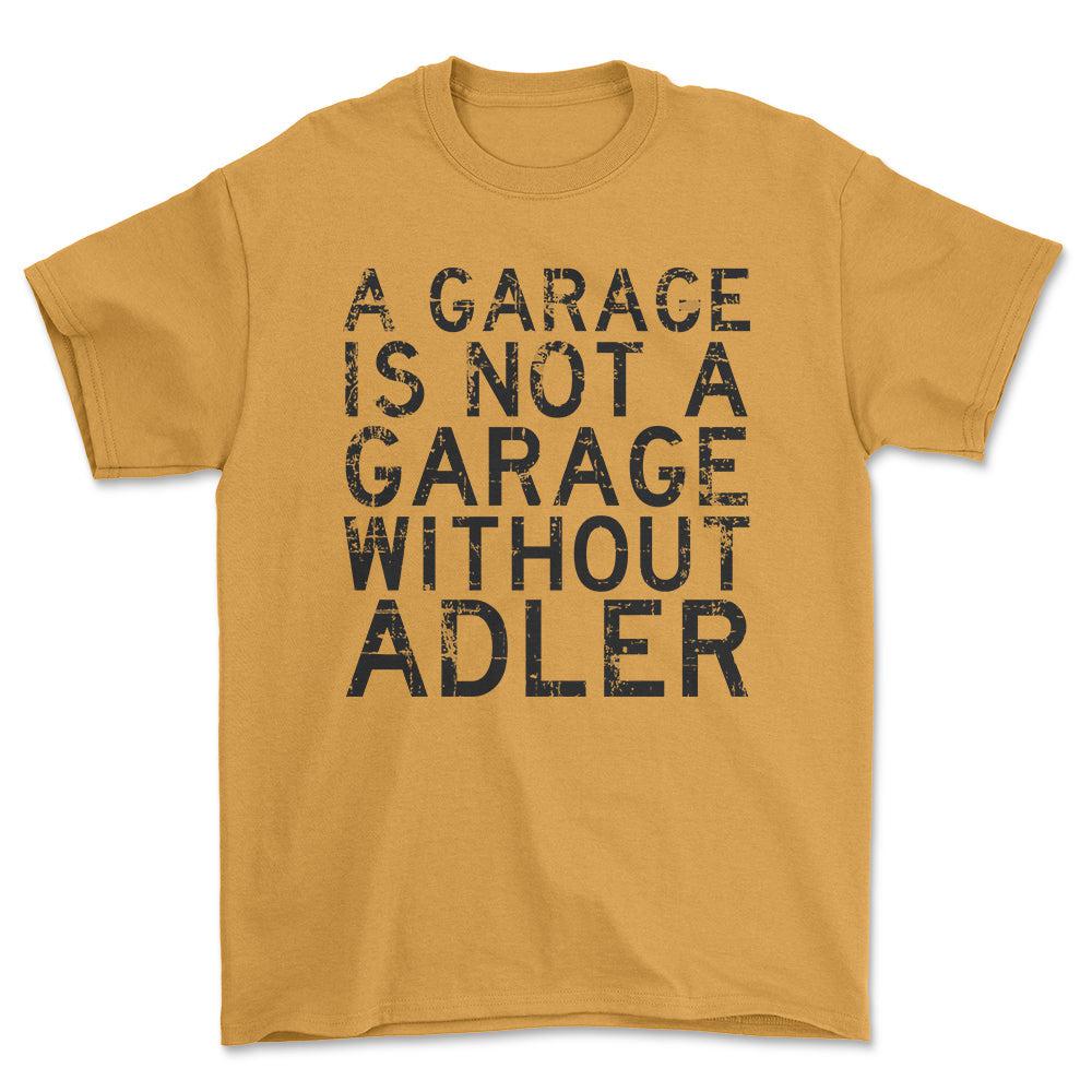 Adler - A Garage Is Not A Garage Without Adler - Unisex T-Shirt , Bomuld-Beklædning-Adler-Guld-S-Forside-Garage Culture Shop- garage - man cave - merchandise