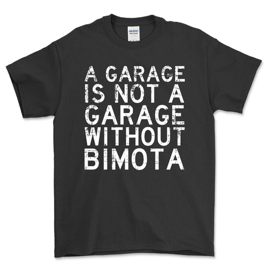 Bimota - A Garage Is Not A Garage Without Bimota - Unisex T-Shirt , Bomuld-Beklædning-Bimota-Sort-S-Forside-Garage Culture Shop- garage - man cave - merchandise