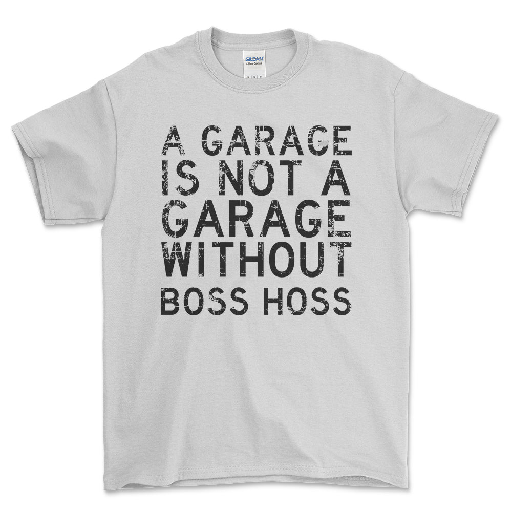 Boss Hoss - A Garage Is Not A Garage Without Boss Hoss - Unisex T-Shirt , Bomuld-Beklædning-Boss Hoss-Hvid-S-Forside-Garage Culture Shop- garage - man cave - merchandise