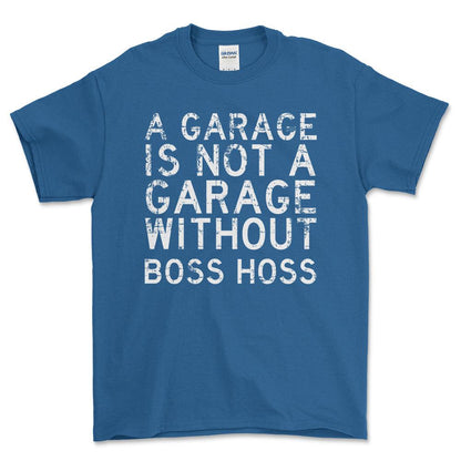 Boss Hoss - A Garage Is Not A Garage Without Boss Hoss - Unisex T-Shirt , Bomuld-Beklædning-Boss Hoss-Blå Royal-S-Forside-Garage Culture Shop- garage - man cave - merchandise