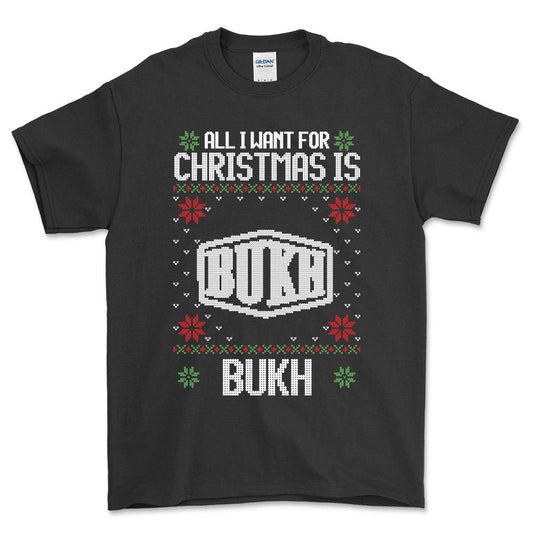 Bukh - All I Want For Christmas - Unisex T-Shirt , Bomuld-Beklædning-Bukh-Sort-S-Forside-Garage Culture Shop- garage - man cave - merchandise