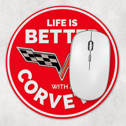 Chevrolet Corvette Life Is Better Sign, Corvette Lovers, Runde Skilte , Musemåtte Rundt , Kop Underlag, Underlagssæt-Runde Skilte-Chevrolet-Garage Culture Shop- garage - man cave - merchandise