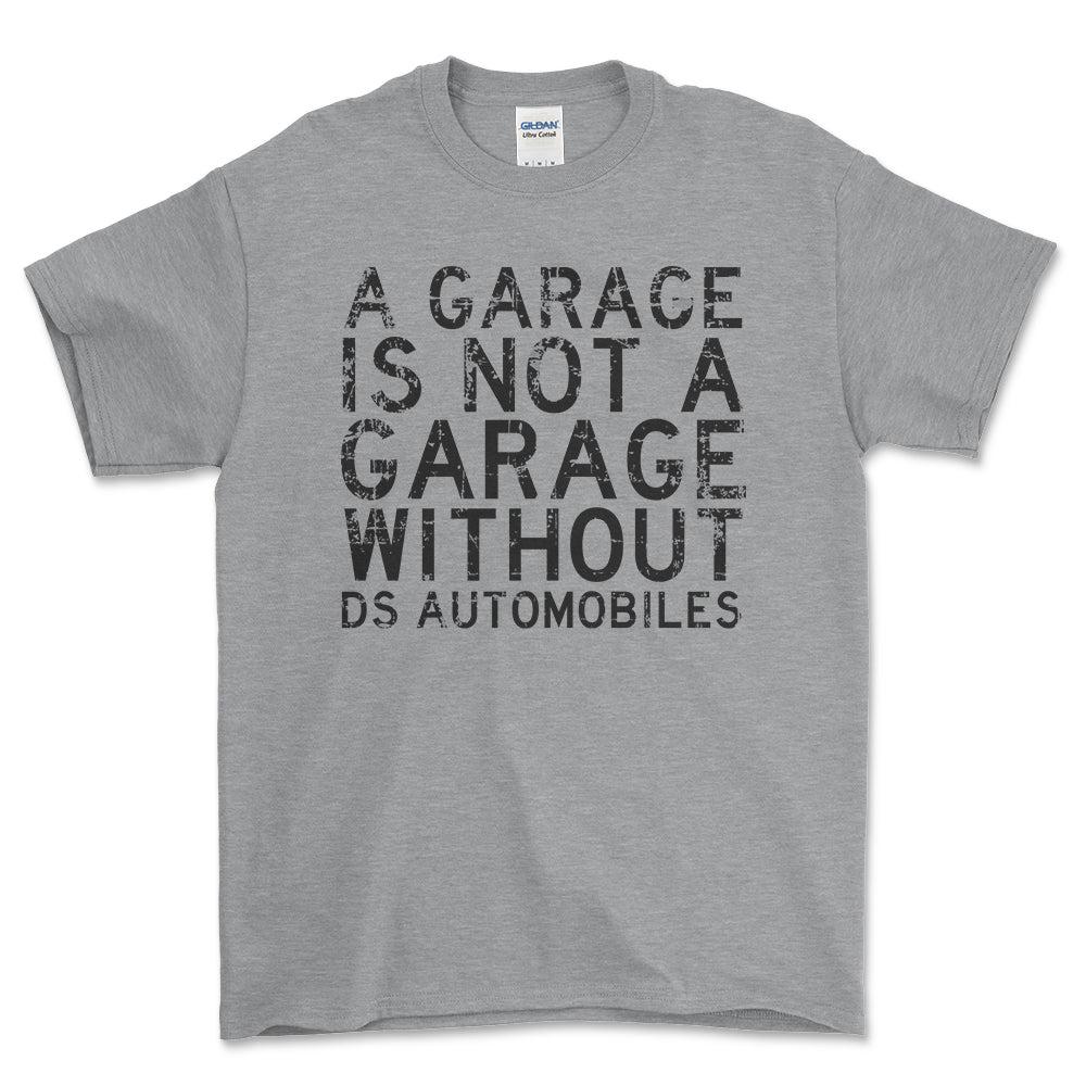 DS Automobiles - A Garage Is Not A Garage Without DS Automobiles - Unisex T-Shirt , Bomuld-Beklædning-DS Automobiles-Grå Sport-S-Forside-Garage Culture Shop- garage - man cave - merchandise