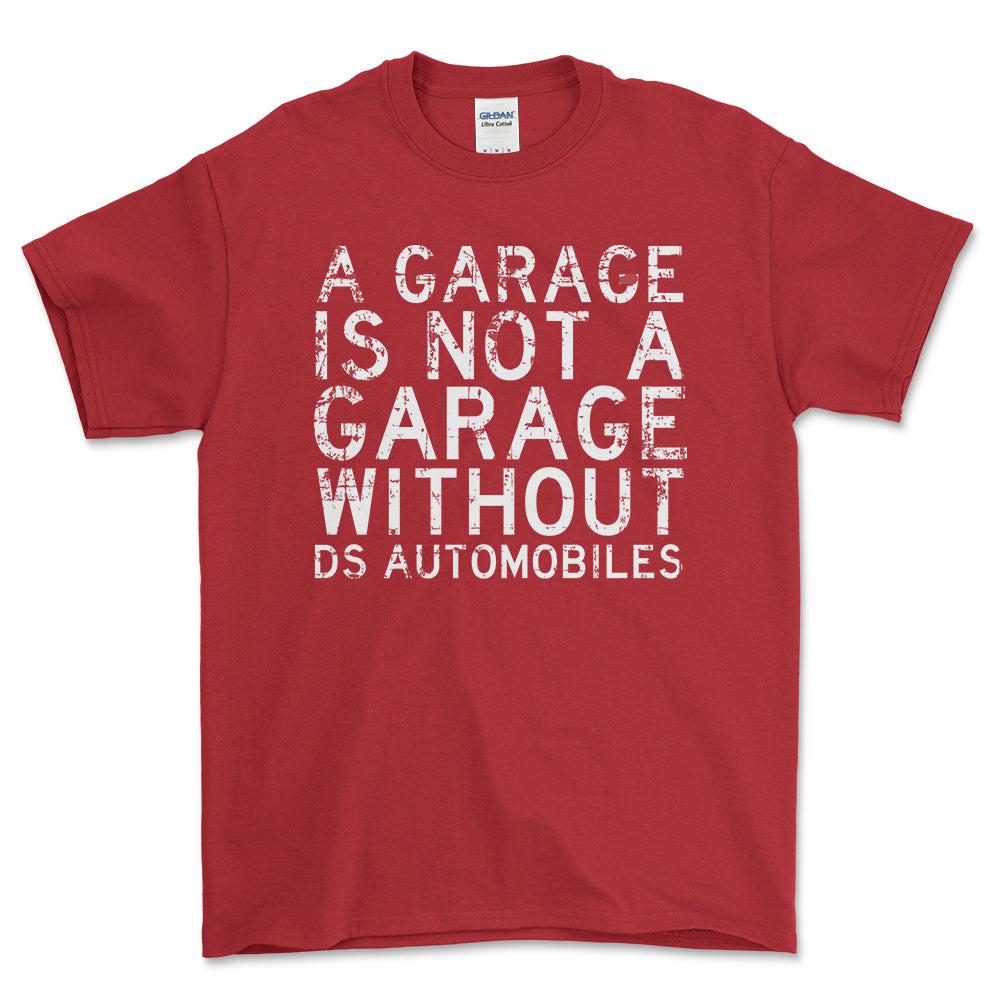 DS Automobiles - A Garage Is Not A Garage Without DS Automobiles - Unisex T-Shirt , Bomuld-Beklædning-DS Automobiles-Rød-S-Forside-Garage Culture Shop- garage - man cave - merchandise