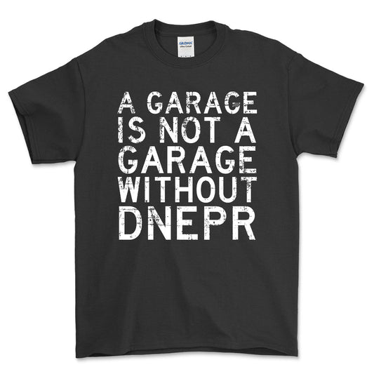 Dnepr - A Garage Is Not A Garage Without Dnepr - Unisex T-Shirt , Bomuld-Beklædning-Dnepr-Sort-S-Forside-Garage Culture Shop- garage - man cave - merchandise