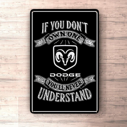 Dodge If You Dont Own One Dodge Youll Never Understand Skilte, Musemåtte, Dørmåtte-Skilte-Dodge-Garage Culture Shop- garage - man cave - merchandise