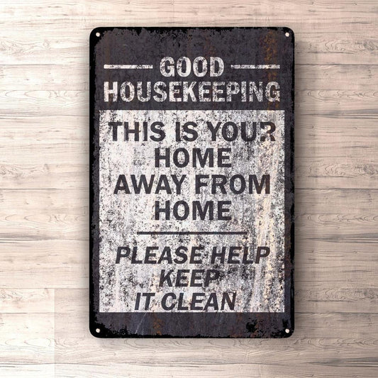 Good Housekeeping This Is Your Home Away From Home Please Help Keep It Clean Skilte, Musemåtte, Dørmåtte-Skilte-Funny Garage-Garage Culture Shop- garage - man cave - merchandise