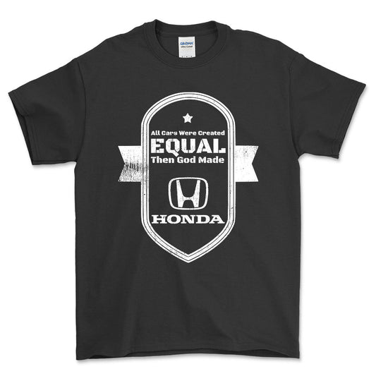 Honda All Cars Were Created Equal Then God Made Honda Unisex T-Shirt , Bomuld-Beklædning-Honda-Sort-S-Forside-Garage Culture Shop- garage - man cave - merchandise