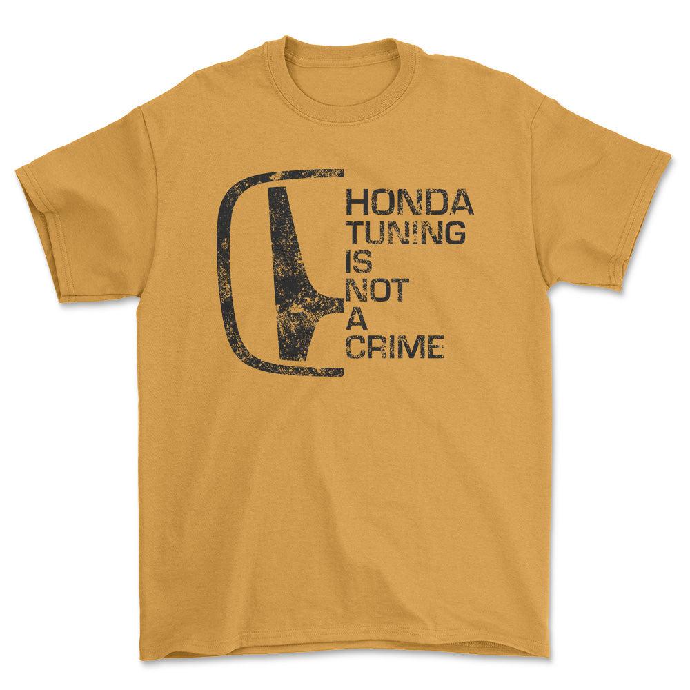 Honda Tuning Is Not A Crime Unisex T-Shirt , Bomuld-Beklædning-Honda-Guld-S-Forside-Garage Culture Shop- garage - man cave - merchandise