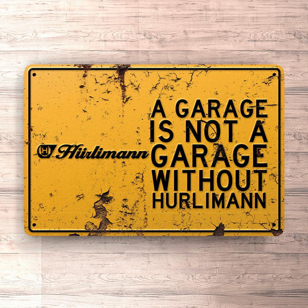 Hürlimann A Garage Is Not A Garage Without Hürlimann Skilte, Musemåtte, Dørmåtte-Skilte-Hürlimann-Garage Culture Shop- garage - man cave - merchandise