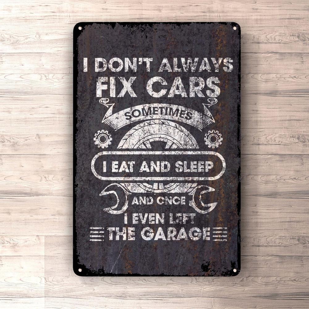 I Dont Always Fix Cars Sometimes I Eat And Sleep And Once I Even Left The Garage Skilte, Musemåtte, Dørmåtte-Skilte-Funny Garage-Garage Culture Shop- garage - man cave - merchandise