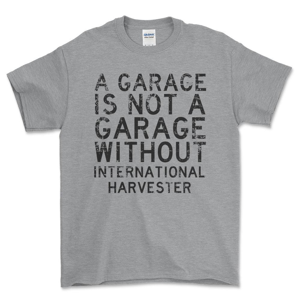 International Harvester - A Garage Is Not A Garage Without International Harvester - Unisex T-Shirt , Bomuld-Beklædning-International Harvester-Grå Sport-S-Forside-Garage Culture Shop- garage - man cave - merchandise