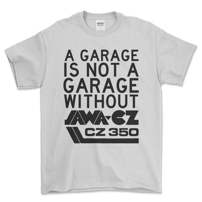 Jawa Cz 350 A Garage Is Not A Garage Without Jawa Cz 350 Unisex T-Shirt , Bomuld-Beklædning-Jawa-Hvid-S-Forside-Garage Culture Shop- garage - man cave - merchandise