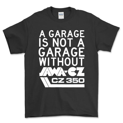 Jawa Cz 350 A Garage Is Not A Garage Without Jawa Cz 350 Unisex T-Shirt , Bomuld-Beklædning-Jawa-Sort-S-Forside-Garage Culture Shop- garage - man cave - merchandise