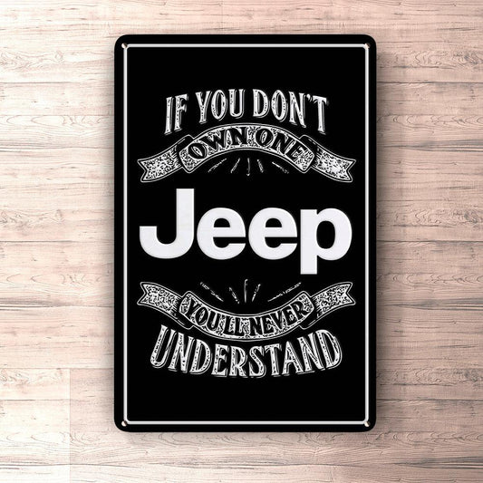 Jeep If You Dont Own One Jeep Youll Never Understand Skilte, Musemåtte, Dørmåtte-Skilte-Jeep-Garage Culture Shop- garage - man cave - merchandise