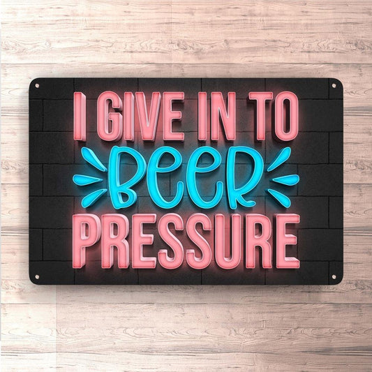 Man Cave Øl - I Give In To Beer Pressure neon - Skilte, Musemåtte, Dørmåtte-Skilte-Funny Garage-Garage Culture Shop- garage - man cave - merchandise