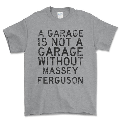 Massey Ferguson - A Garage Is Not A Garage Without Massey Ferguson - Unisex T-Shirt , Bomuld-Beklædning-Massey Ferguson-Grå Sport-S-Forside-Garage Culture Shop- garage - man cave - merchandise