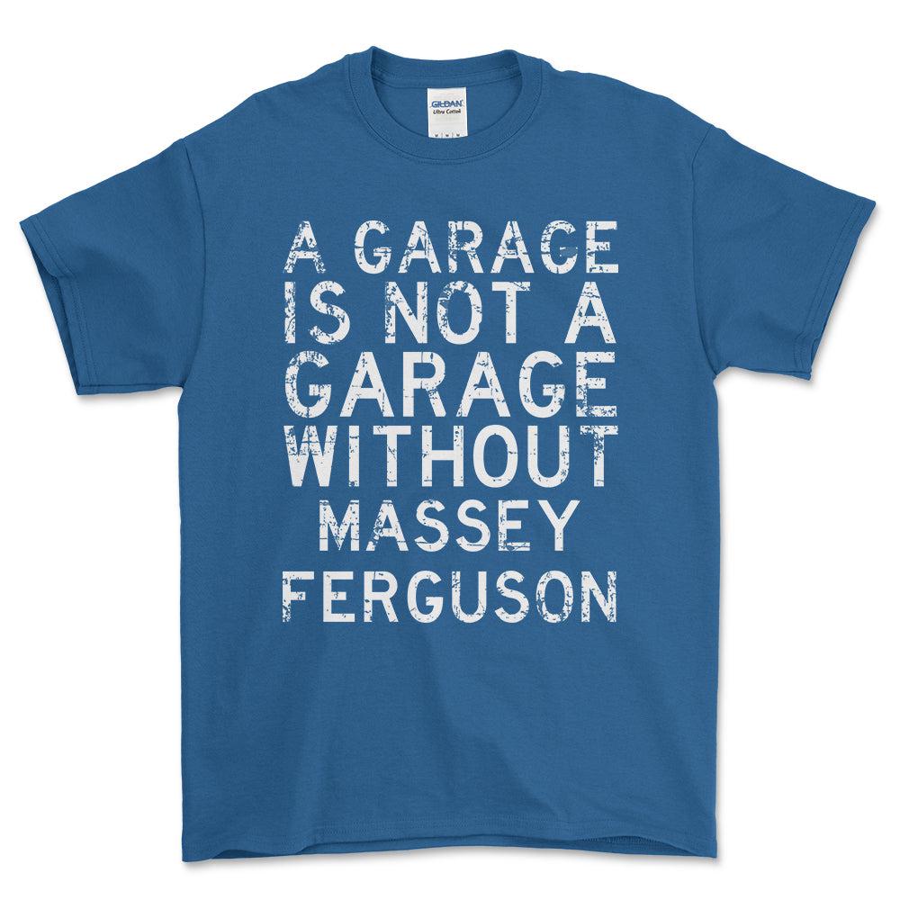 Massey Ferguson - A Garage Is Not A Garage Without Massey Ferguson - Unisex T-Shirt , Bomuld-Beklædning-Massey Ferguson-Blå Royal-S-Forside-Garage Culture Shop- garage - man cave - merchandise