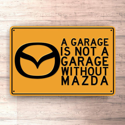 Mazda A Garage Is Not A Garage Without Mazda Skilte, Musemåtte, Dørmåtte-Skilte-Mazda-Garage Culture Shop- garage - man cave - merchandise