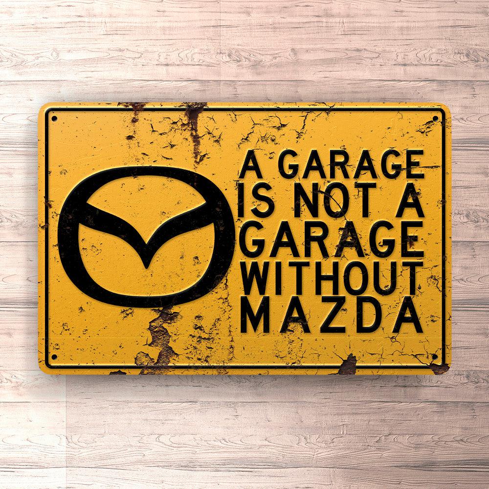 Mazda A Garage Is Not A Garage Without Mazda Skilte, Musemåtte, Dørmåtte-Skilte-Mazda-Garage Culture Shop- garage - man cave - merchandise