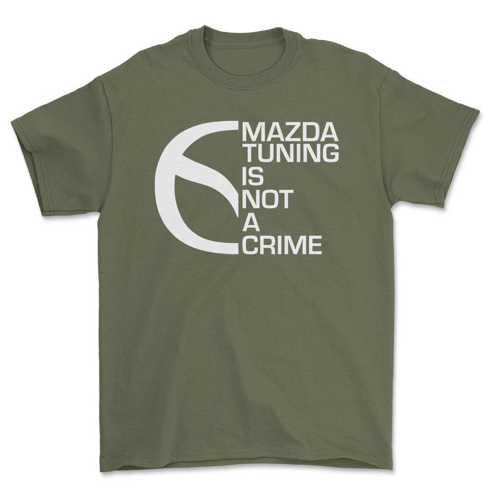 Mazda Tuning Is Not A Crime Unisex T-Shirt , Bomuld-Beklædning-Mazda-Grøn Militær-S-Forside-Garage Culture Shop- garage - man cave - merchandise