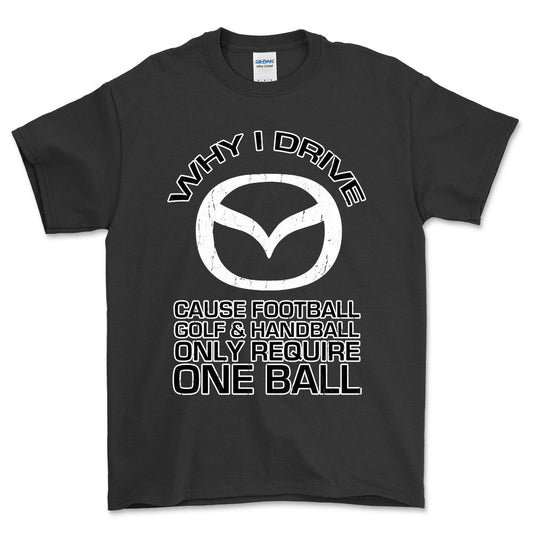 Mazda - Why I Drive Mazda Unisex T-Shirt , Bomuld-Beklædning-Mazda-Sort-S-Forside-Garage Culture Shop- garage - man cave - merchandise