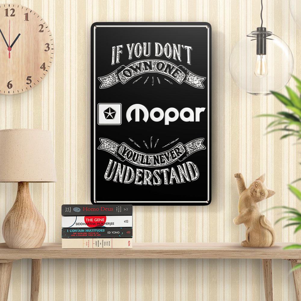 Mopar If You Dont Own One Mopar Youll Never Understand Skilte, Musemåtte, Dørmåtte-Skilte-Mopar-Garage Culture Shop- garage - man cave - merchandise