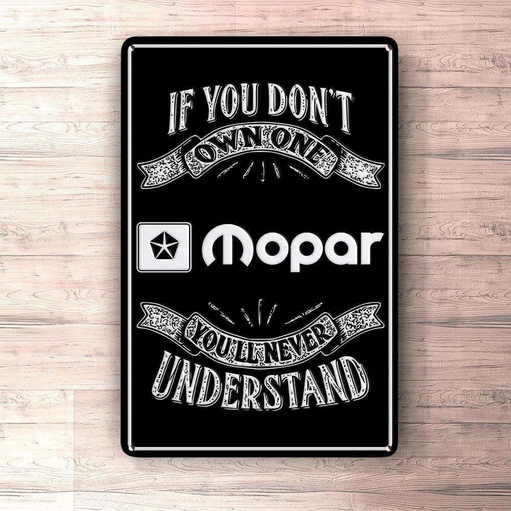 Mopar If You Dont Own One Mopar Youll Never Understand Skilte, Musemåtte, Dørmåtte-Skilte-Mopar-Garage Culture Shop- garage - man cave - merchandise