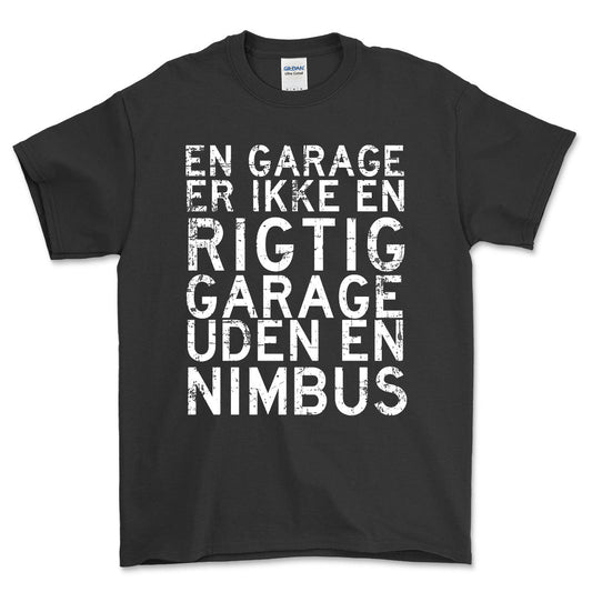 Nimbus En Garage Er Ikke En Rigtig Garage Uden En Nimbus Unisex T-Shirt , Bomuld-Beklædning-Nimbus-Sort-S-Forside-Garage Culture Shop- garage - man cave - merchandise