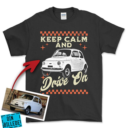 Personlig - Keep Calm And Drive On - Med Din Bil MC Billede Unisex T-Shirt , Bomuld-Beklædning-Garage Culture-Sort-S-Forside-Garage Culture Shop- garage - man cave - merchandise