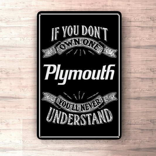 Plymouth If You Dont Own One Plymouth Youll Never Understand Skilte, Musemåtte, Dørmåtte-Skilte-Plymouth-Garage Culture Shop- garage - man cave - merchandise