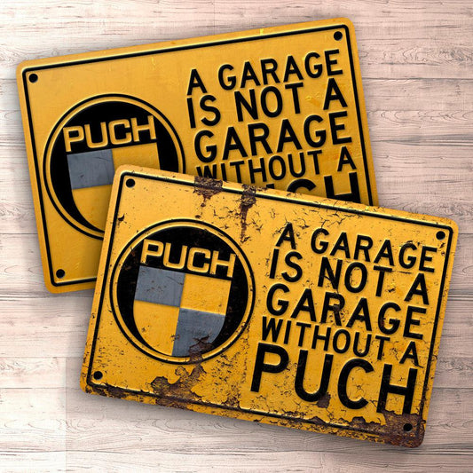 Puch - A Garage Is Not A Garage Without A Puch Skilte, Musemåtte, Dørmåtte-Skilte-Puch-Garage Culture Shop- garage - man cave - merchandise