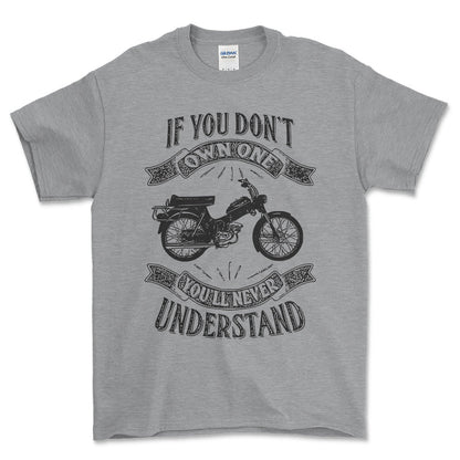 Puch - If You Dont Own One Puch Ms 50 K2T Youll Never Understand Unisex T-Shirt , Bomuld-Beklædning-Puch-Grå Sport-S-Forside-Garage Culture Shop- garage - man cave - merchandise