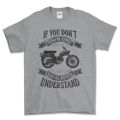 Puch - If You Dont Own One Puch Ms 50 K3T Super Youll Never Understand Unisex T-Shirt , Bomuld-Beklædning-Puch-Grå Sport-S-Forside-Garage Culture Shop- garage - man cave - merchandise