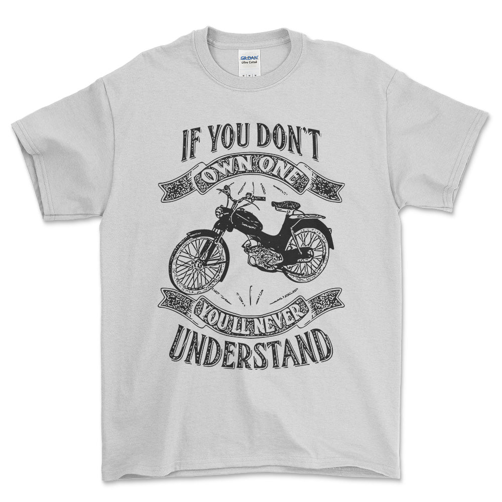 Puch - If You Dont Own One Puch Ms 50 L Youll Never Understand Unisex T-Shirt , Bomuld-Beklædning-Puch-Hvid-S-Forside-Garage Culture Shop- garage - man cave - merchandise