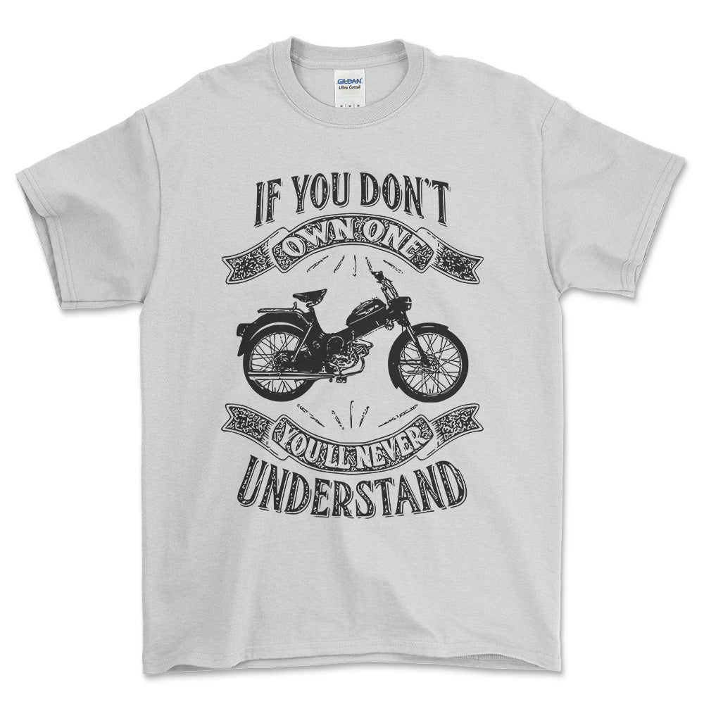 Puch - If You Dont Own One Puch Ms 50 P Youll Never Understand Unisex T-Shirt , Bomuld-Beklædning-Puch-Hvid-S-Forside-Garage Culture Shop- garage - man cave - merchandise