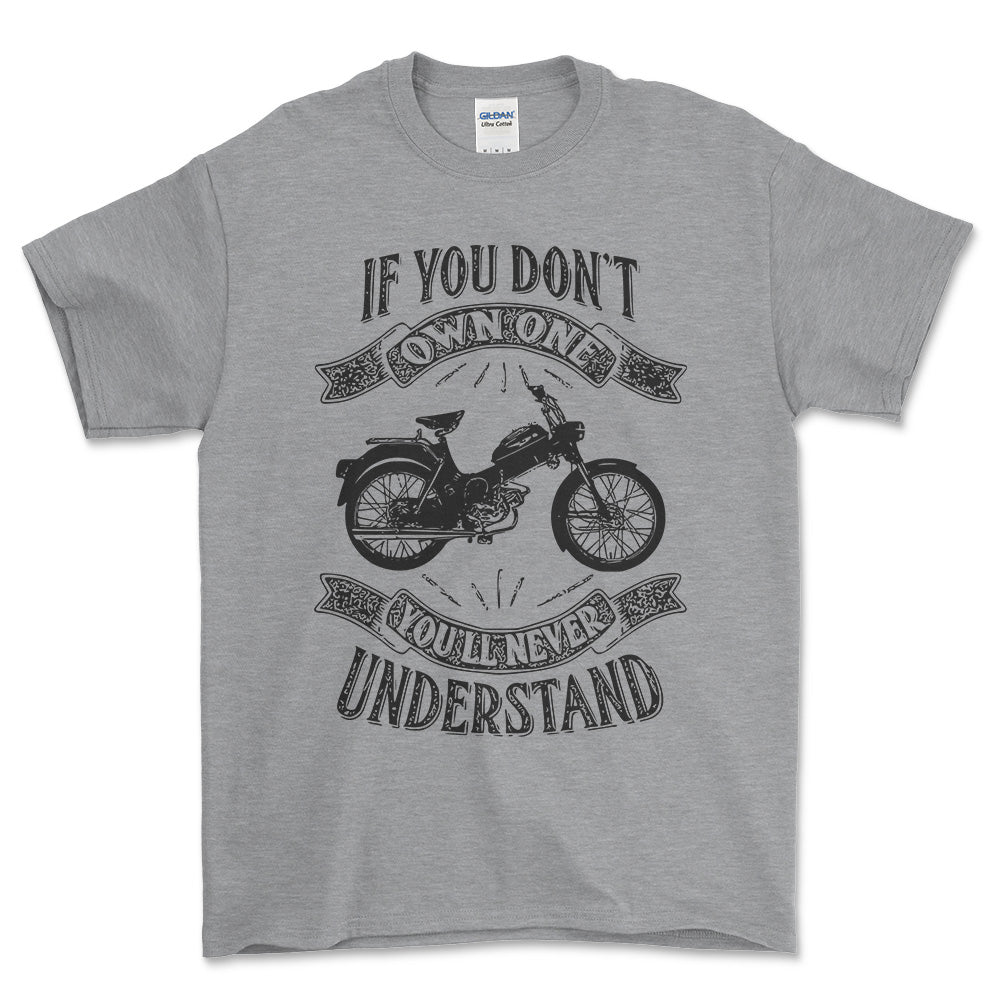 Puch - If You Dont Own One Puch Ms 50 P Youll Never Understand Unisex T-Shirt , Bomuld-Beklædning-Puch-Grå Sport-S-Forside-Garage Culture Shop- garage - man cave - merchandise