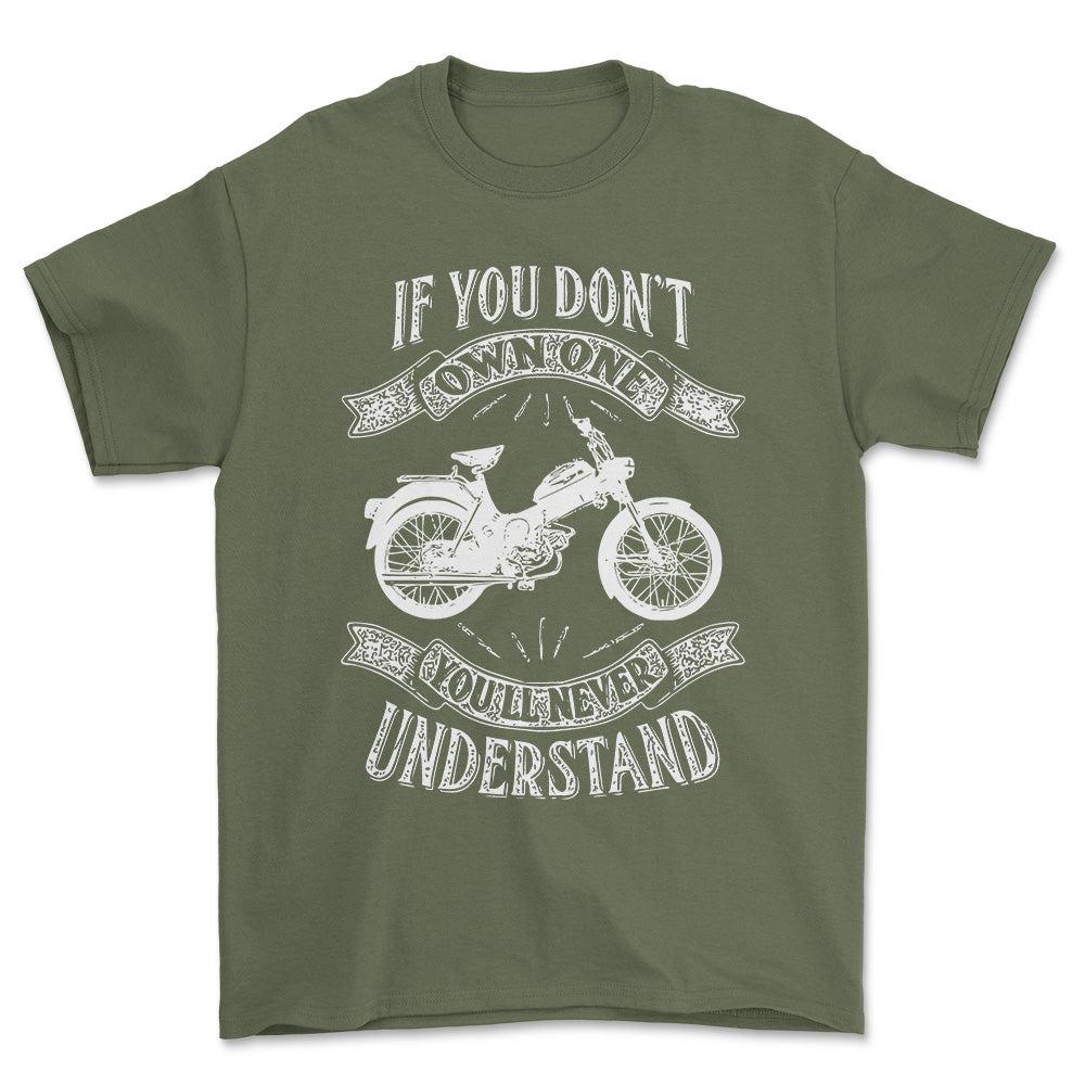 Puch - If You Dont Own One Puch Ms 50 P Youll Never Understand Unisex T-Shirt , Bomuld-Beklædning-Puch-Grøn Militær-S-Forside-Garage Culture Shop- garage - man cave - merchandise