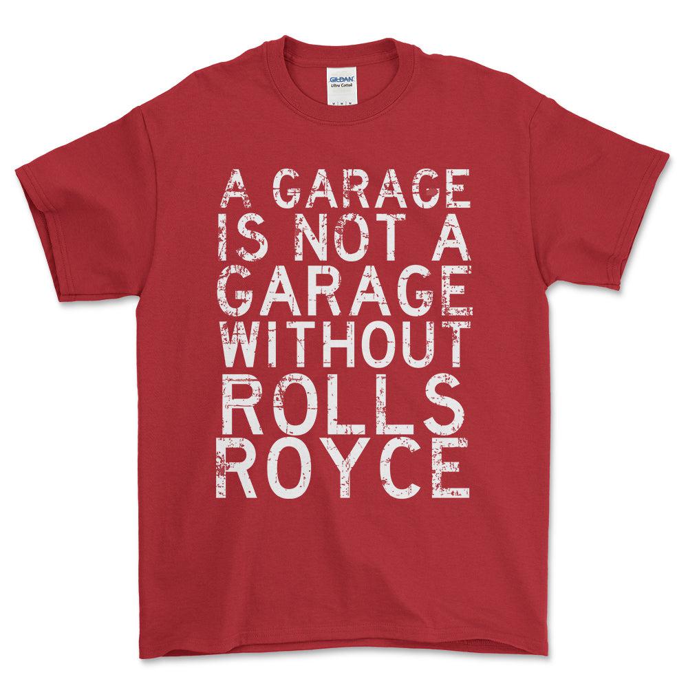 Rolls Royce - A Garage Is Not A Garage Without Rolls Royce - Unisex T-Shirt , Bomuld-Beklædning-Rolls Royce-Rød-S-Forside-Garage Culture Shop- garage - man cave - merchandise