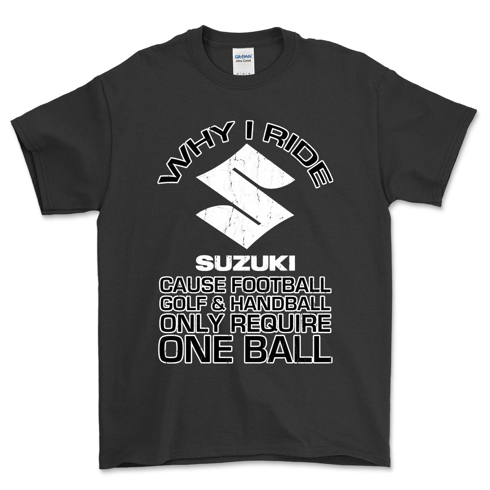 Suzuki Why I Ride Suzuki Unisex T-Shirt , Bomuld-Beklædning-Suzuki-Sort-S-Forside-Garage Culture Shop- garage - man cave - merchandise