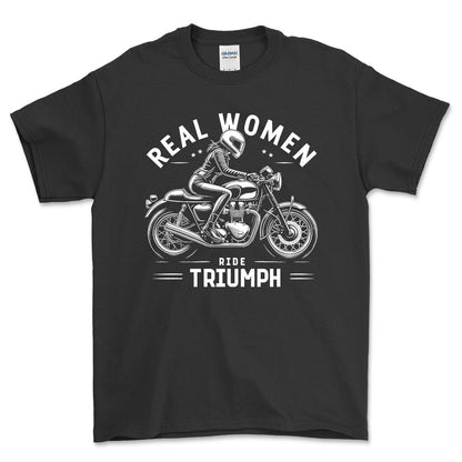 Triumph Real Women Ride Triumph - Unisex T-Shirt , Bomuld-Beklædning-Triumph-Sort-S-Forside-Garage Culture Shop- garage - man cave - merchandise