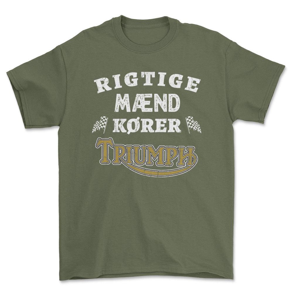 Triumph Rigtige Mænd Kører - Unisex T-Shirt , Bomuld-Beklædning-Triumph-Grøn Militær-S-Forside-Garage Culture Shop- garage - man cave - merchandise