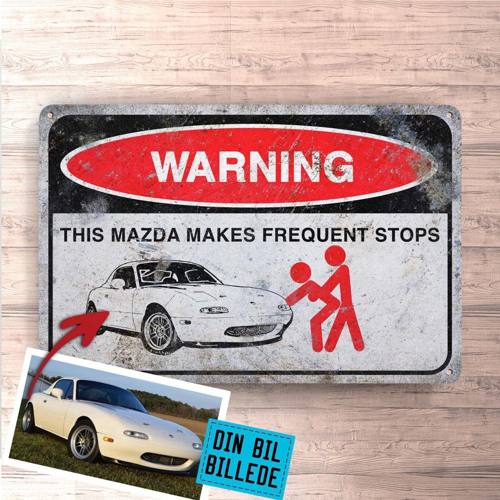 Mazda This Mazda Makes Frequent Stops Skilte Skilte, Musemåtte, Dækkeserviet, Dørmåtte-Skilte-Mazda-Garage Culture Shop- garage - man cave - merchandise